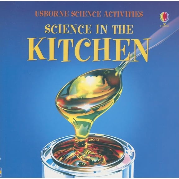 Usborne Science Activities: Science in the Kitchen (Paperback)