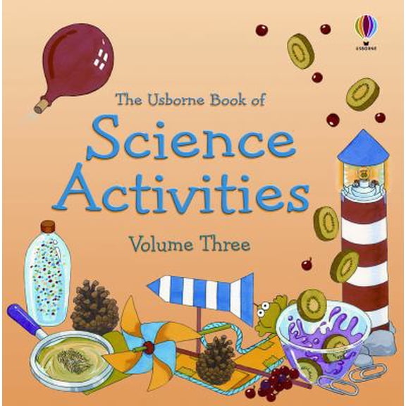 Pre-Owned The Usborne Book of Science Activities, Vol. 3 (Hardcover) 0794524222 9780794524227