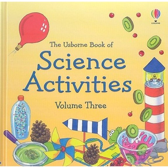 Pre-Owned The Usborne Book of Science Activities, Vol. 3 (Hardcover) 0794524222 9780794524227