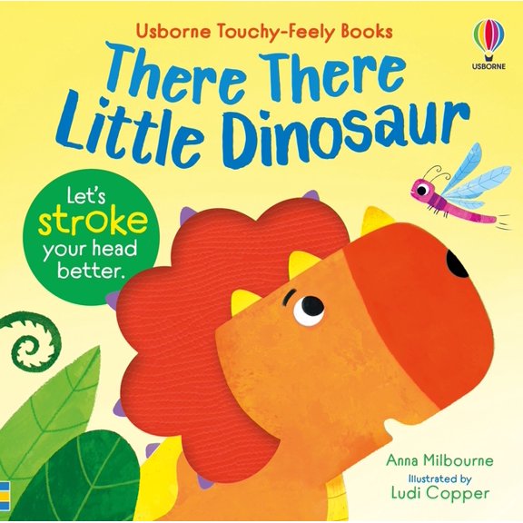 Usborne Touchy Feely Books There There Little Dinosaur, Book 5, (Board Book)