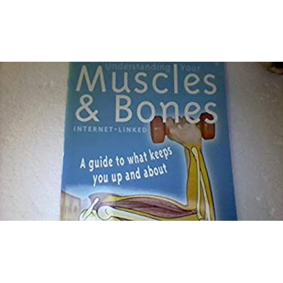 Pre-Owned Understanding Your Muscles & Bones (Paperback) 0439785057 9780439785051