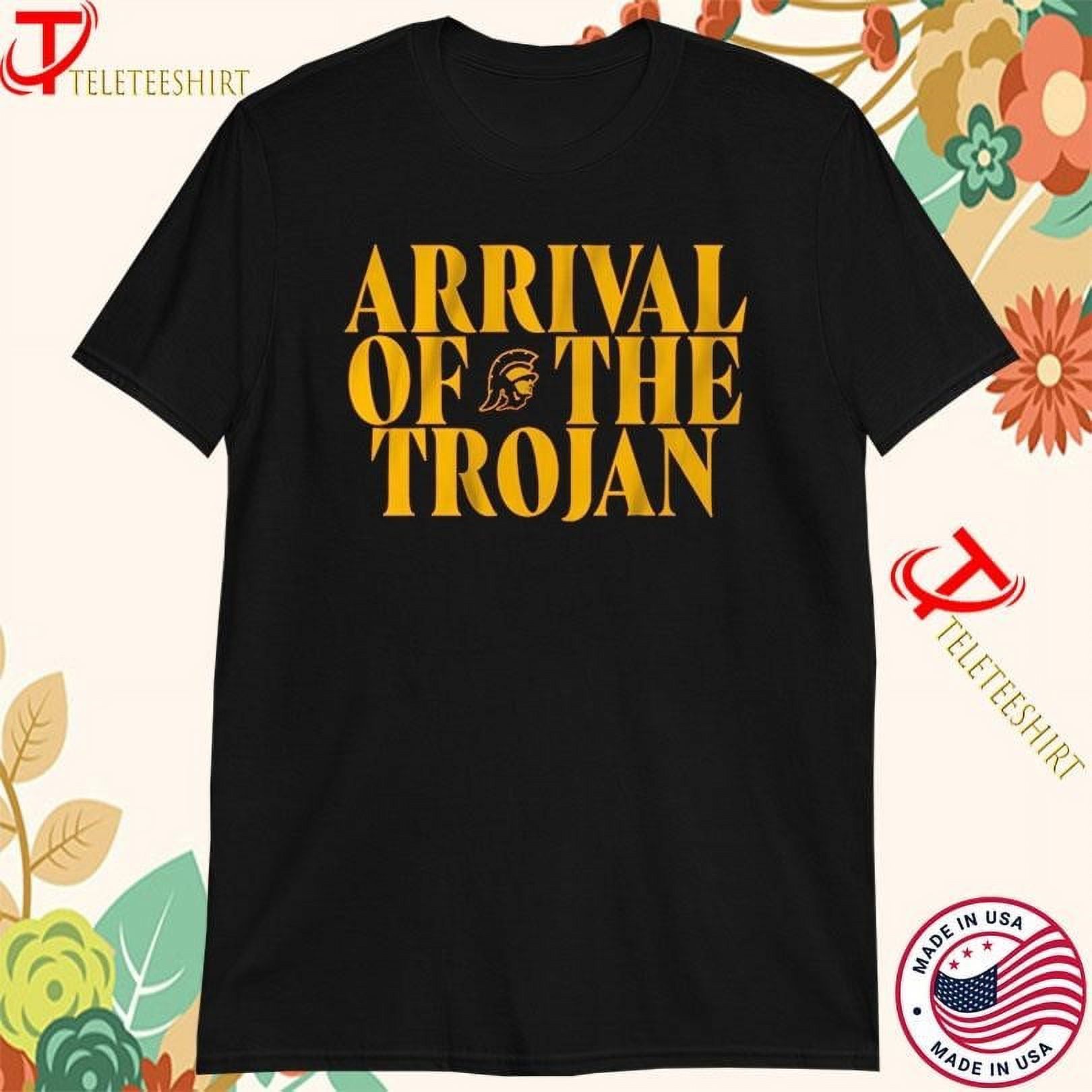 Usc Trojans Football Arrival Of The Trojan Tshirts