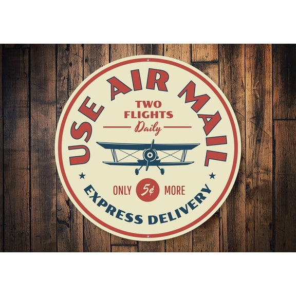Use Air Mail Sign Air Mail Decor Air Mail Delivery Express Delivery Aviation Lover Airplane Flights Aviator Decor- Metal Round SignSize: 12 x 12 inch
