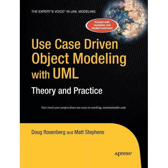 Use Case Driven Object Modeling with Umltheory and Practice: Theory and Practice, (Paperback)