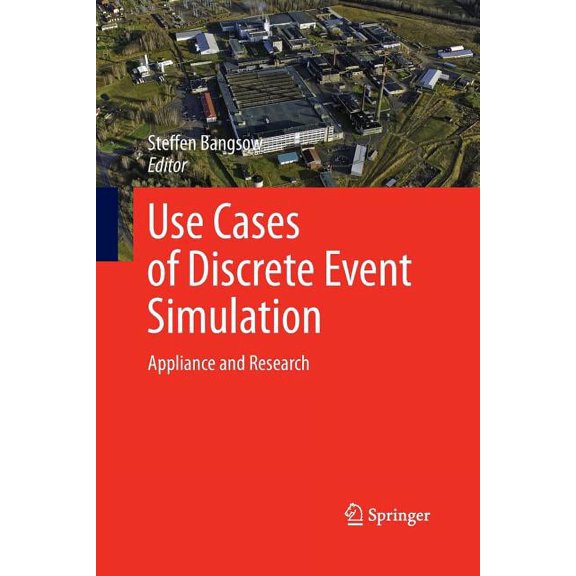 Use Cases of Discrete Event Simulation: Appliance and Research, (Paperback)