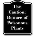 Use Caution Beware of Poisonous Plants BLACK Aluminium Composite Sign