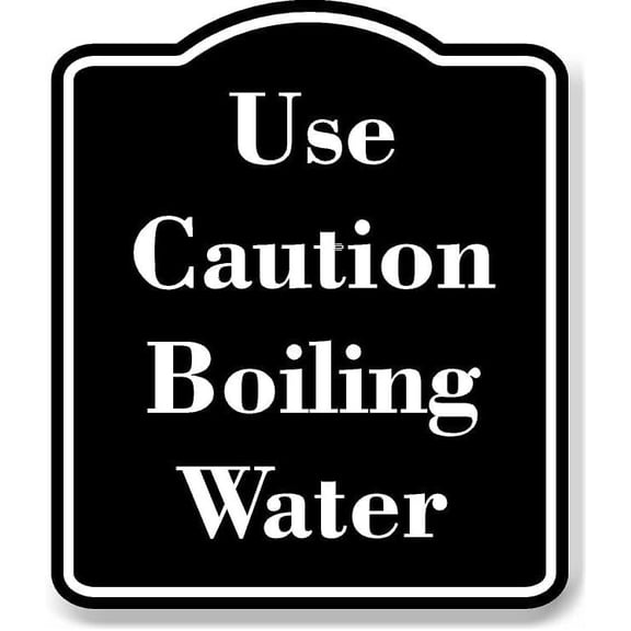 Use Caution - Boiling Water BLACK Aluminium Composite Sign 8.5''x10''
