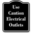 thumbnail image 1 of Use Caution Electrical Outlets BLACK Aluminum Composite Sign 15''x18'', 1 of 9