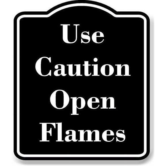 Use Caution - Open Flames BLACK Aluminum Composite Sign 20''x24''