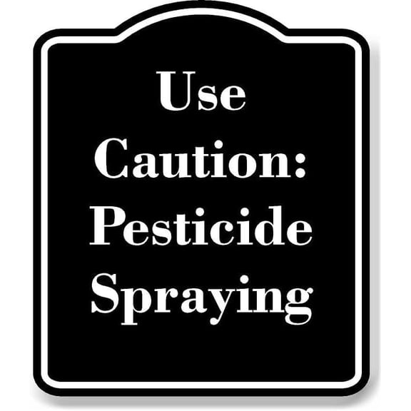 Use Caution Pesticide Spraying BLACK Aluminum Composite Sign 15''x18''