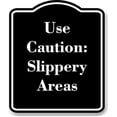 thumbnail image 1 of Use Caution Slippery Areas BLACK Aluminum Composite Sign 20''x24'', 1 of 2