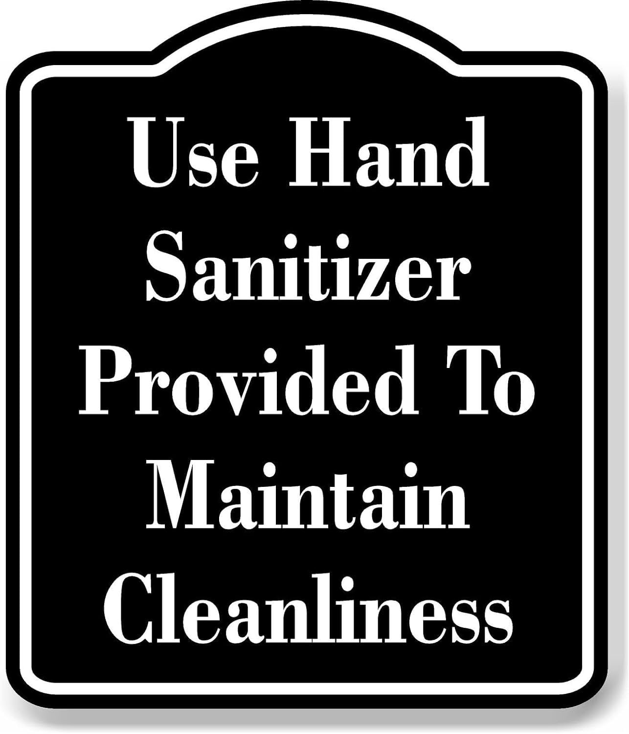 Use Hand Sanitizer To Maintain Cleanliness BLACK Aluminium Composite Sign 8.5''x10''