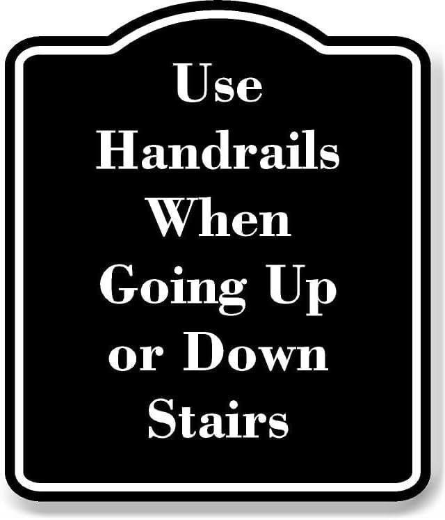 Side Rails Up Signs Use Handrails When Going Up or Down Stairs BLACK Aluminium Composite ...