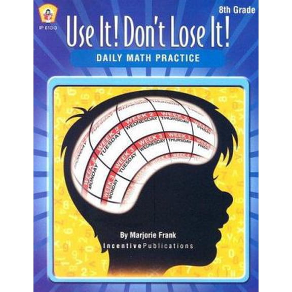 Pre-Owned Use It! Don't Lose It!: Math for 8th Grade (Paperback) 0865306672 9780865306677