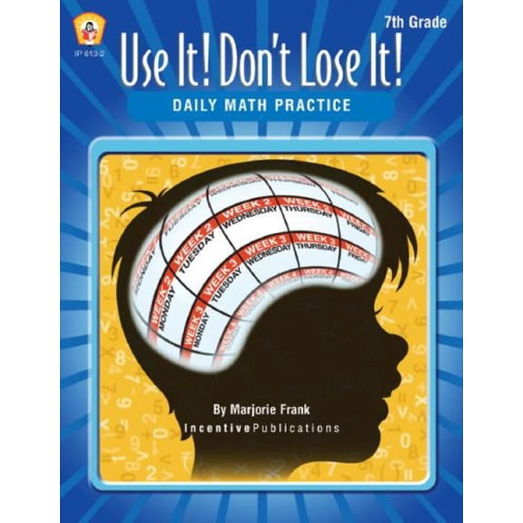 Pre-Owned Use It! Don't Lose It!: Daily Math Practice 7th Grade: Use It! Don't Lose It! (Paperback)