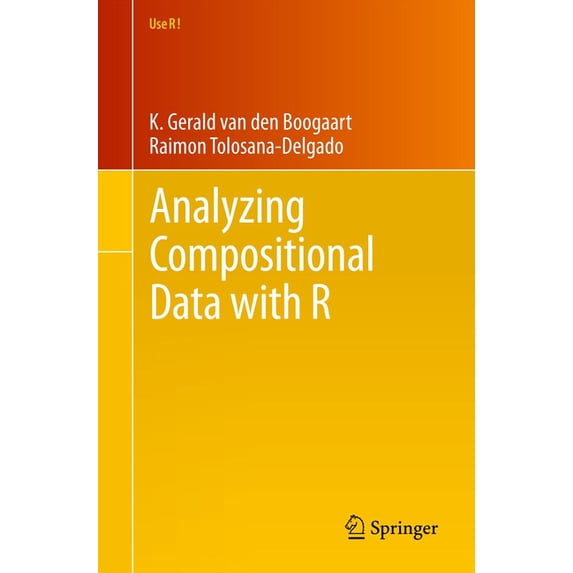 Use R! Analyzing Compositional Data with R, (Paperback)