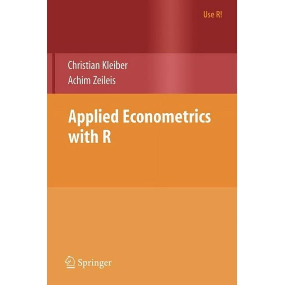 Use R! Applied Econometrics with R, (Paperback)
