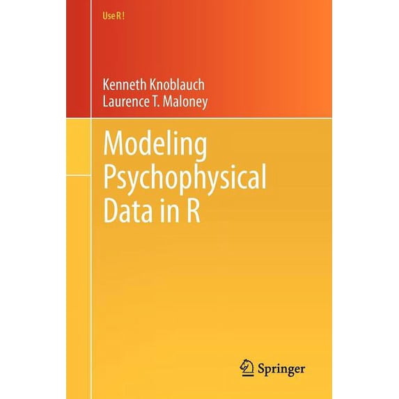 Use R! Modeling Psychophysical Data in R, Book 32, (Paperback)