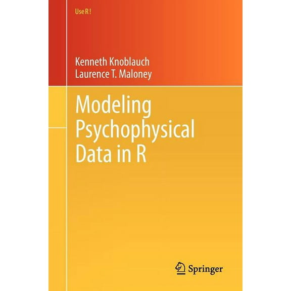 Use R! Modeling Psychophysical Data in R, Book 32, (Paperback)
