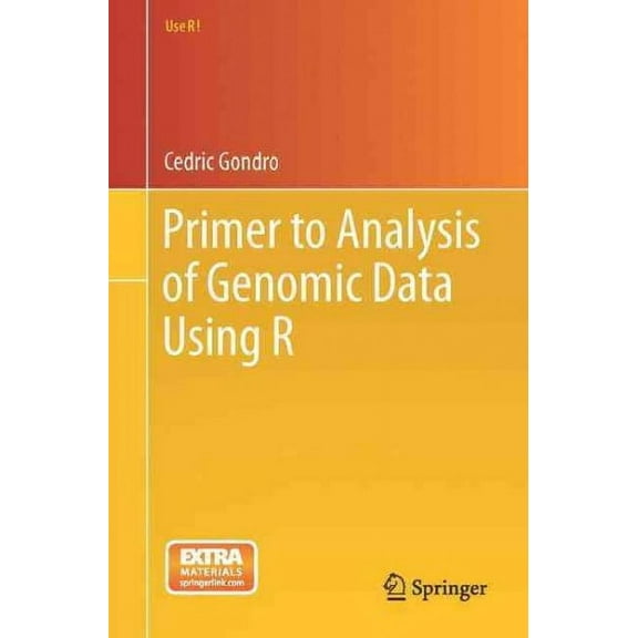 Use R!: Primer to Analysis of Genomic Data Using R (Paperback)