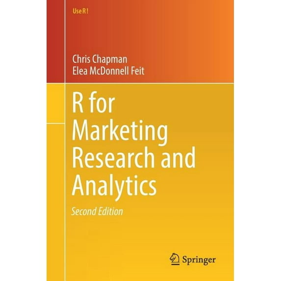 Use R! R for Marketing Research and Analytics, (Paperback)