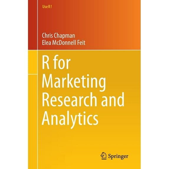 Use R! R for Marketing Research and Analytics, (Paperback)