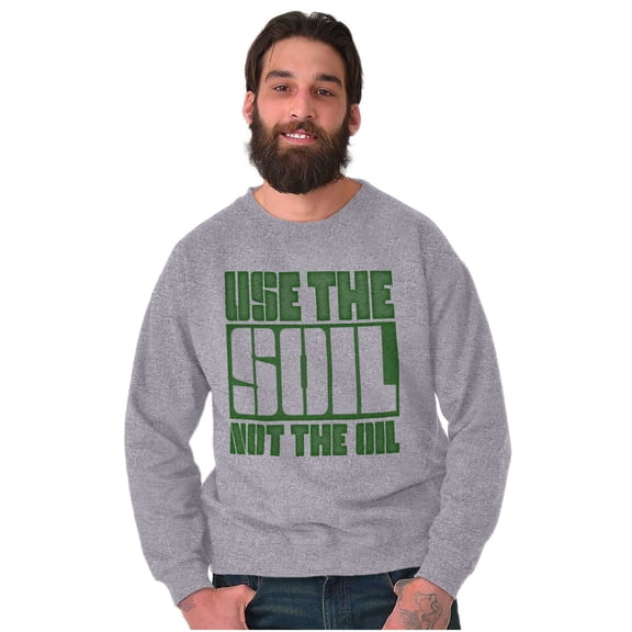 Use The Soil Not The Oil Earth Day Unisex Plus Fleece Graphic Sweatshirt Brisco Brands 2X