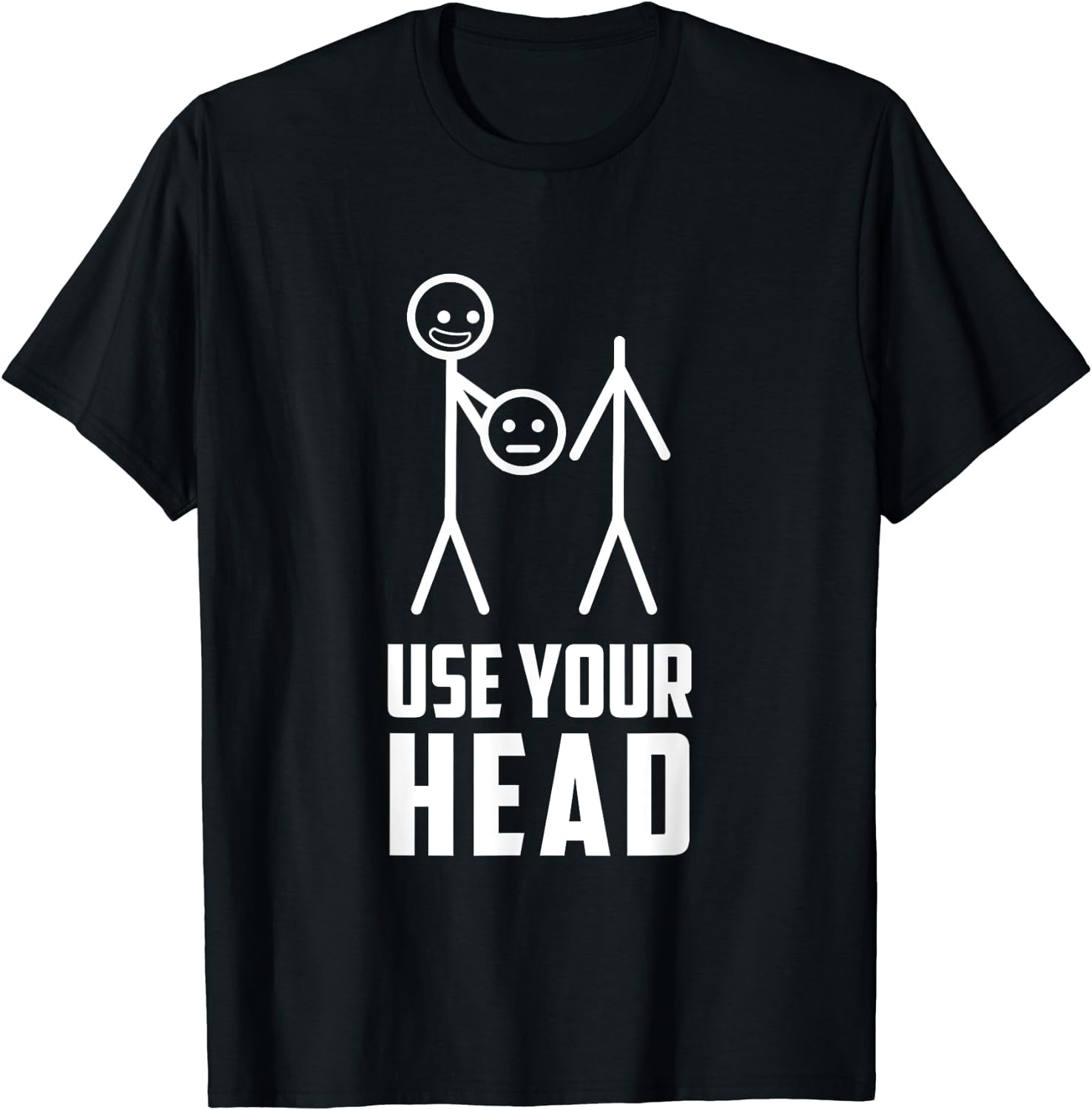 Use Your Head Funny Stick Figures I Got Your Head Back TShirt Black