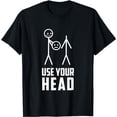 thumbnail image 1 of Use Your Head Funny Stick Figures I Got Your Head Back T-Shirt, 1 of 5