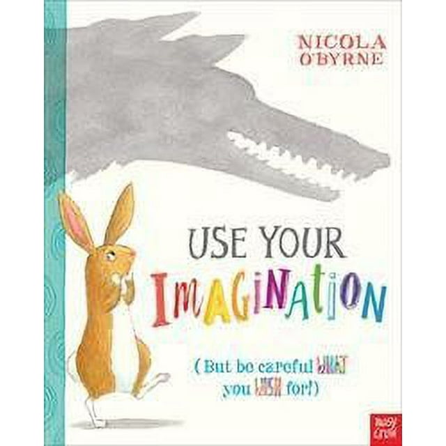 Use Your Imagination by Nicola O'Byrne 2015 Paperback NEW