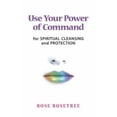 thumbnail image 1 of Pre-Owned Use Your Power of Command for Spiritual Cleansing and Protection (Energy HEALING Skills for the Age of Awakening) (Paperback) 1935214039 9781935214038, 1 of 1