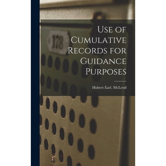 Use of Cumulative Records for Guidance Purposes, (Hardcover)