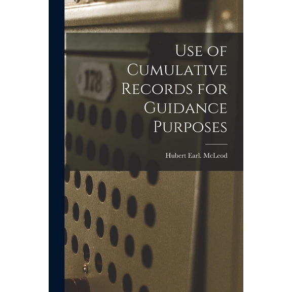 Use of Cumulative Records for Guidance Purposes, (Paperback)