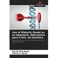thumbnail image 1 of Use of Didactic Model as an Approach. Alternativa para o Ens. de Genética (Paperback), 1 of 1