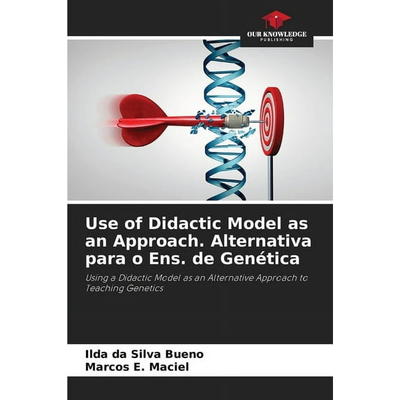 Use of Didactic Model as an Approach. Alternativa para o Ens. de Genética (Paperback)