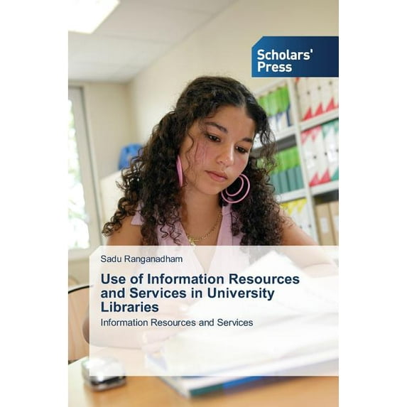 Use of Information Resources and Services in University Libraries (Paperback)