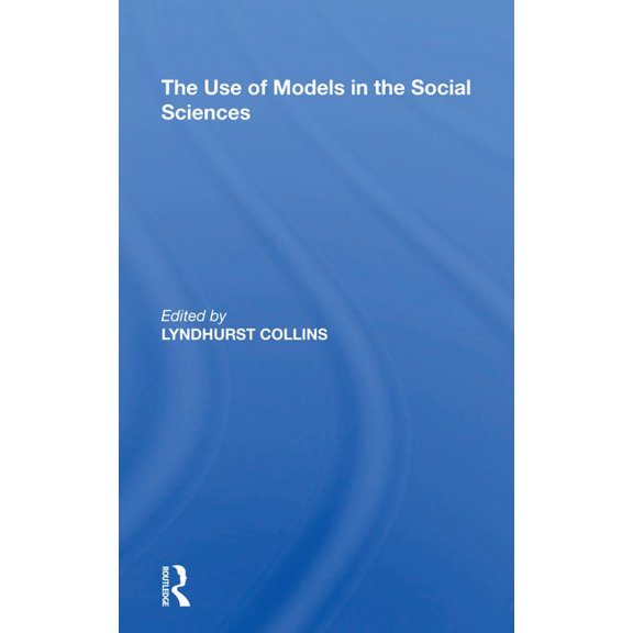 Use Of Models Soc Science, (Hardcover)