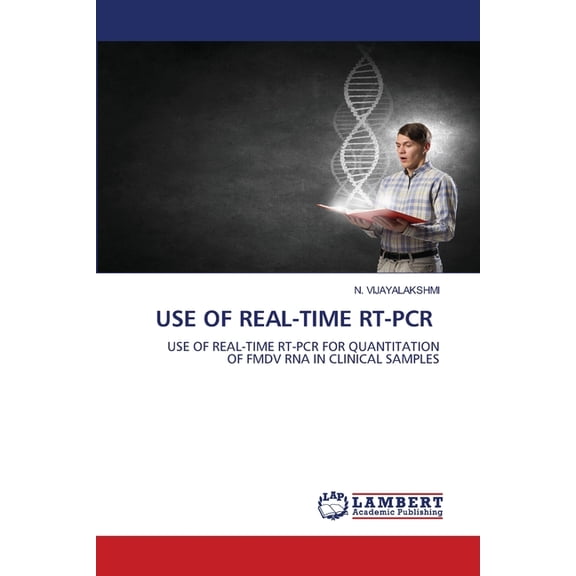 Use of Real-Time Rt-PCR, (Paperback)
