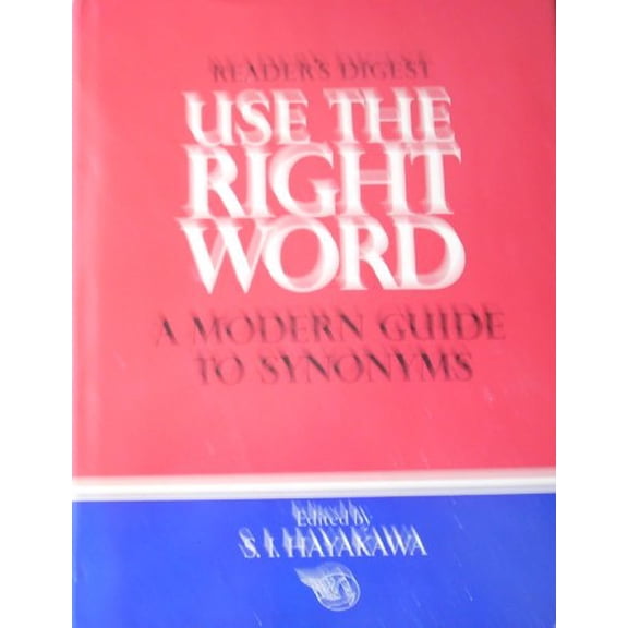 Pre-Owned Use the Right Word: Modern Guide to Synonyms and Related Words (Hardcover) 0895770253 9780895770257