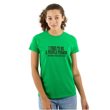 Used to be a People Person Antisocial Women's T Shirt Ladies Tee Brisco Brands S