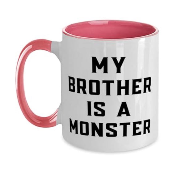 Useful Brother Two Tone 11oz Mug, My Brother Is A Monster, Fancy Cup For Brothers From Brother