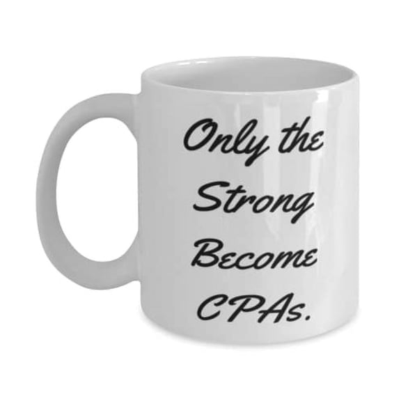 Useful CPA Gifts, Only the Strong Become CPAs, Useful Graduation 15oz Mug For Colleagues, Cup From Boss, Graduation mug, Graduation gift mug, Oz graduation mug, Oz graduation mug, Graduation gift
