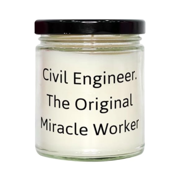 Useful Civil Engineer Gifts, Civil Engineer. The Original Miracle Worker, Unique Scent Candle for Coworkers from Boss, Engineering, Architect, Construction, Builder, Contractor