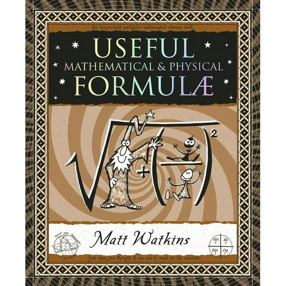 Wooden Books North America Editions Useful Formulae: Mathematical & Physical, (Paperback)