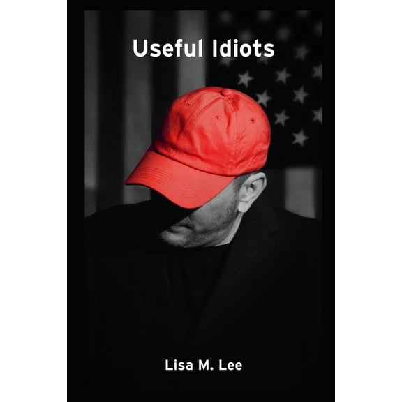 Useful Idiots, (Paperback)