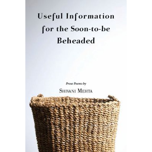 Pre-Owned Useful Information for the Soon-to-be Beheaded (Paperback) 1935708783 9781935708780