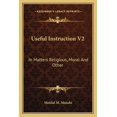 thumbnail image 1 of Useful Instruction V2 : In Matters Religious, Moral And Other (Paperback), 1 of 1