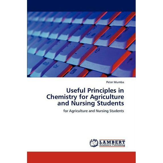 Useful Principles in Chemistry for Agriculture and Nursing Students (Paperback)