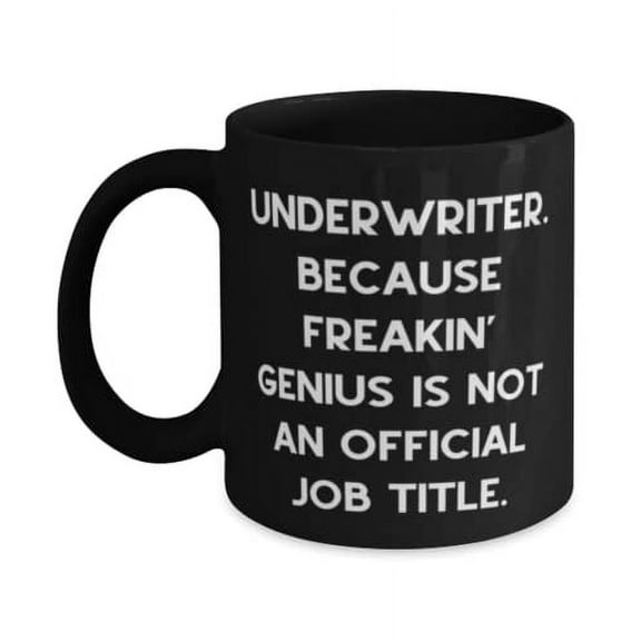 Useful Underwriter 11oz Mug, Underwriter. Because', Gifts For Coworkers, Present From Coworkers, Cup For Underwriter, Underwriter thank you gift ideas, Appreciation gifts for underwriters,