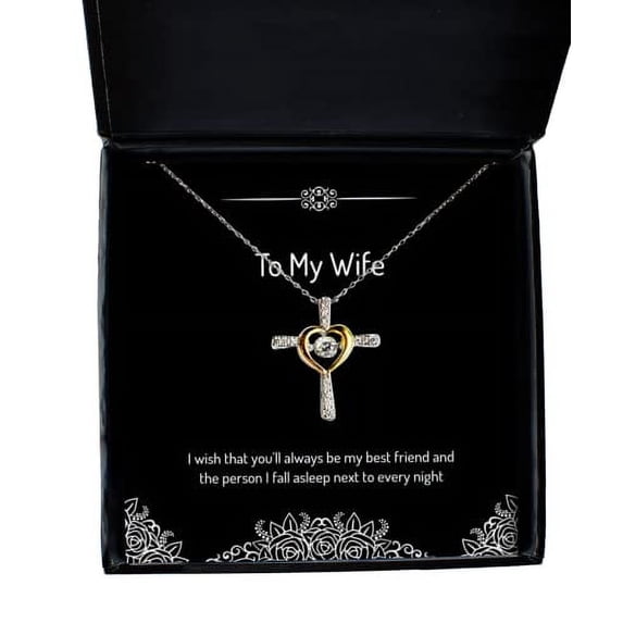 Useful Wife Cross Dancing Necklace, I Wish That You'll Always be My Best Friend and, for Wife, Present from Husband, Jewelry for Wife